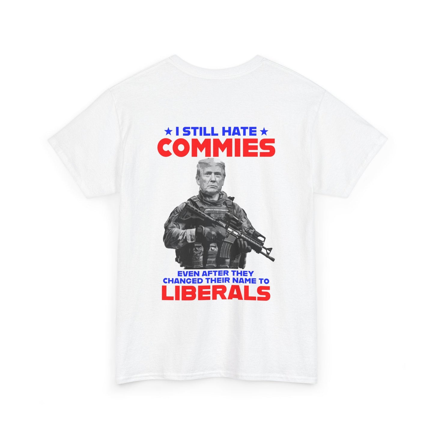 Commies & Liberals T-Shirt