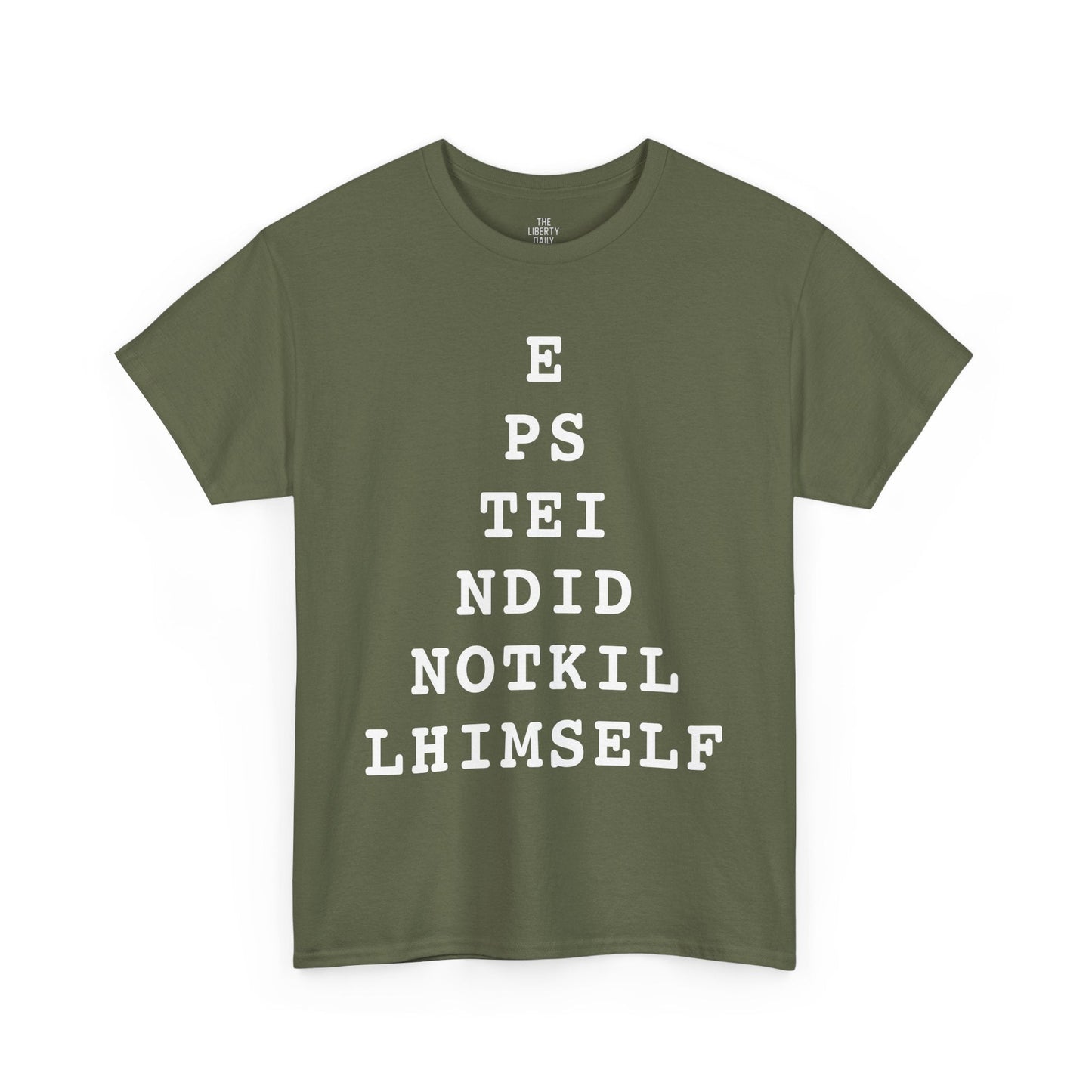 Epstein Didn't Kill Himself Shirt