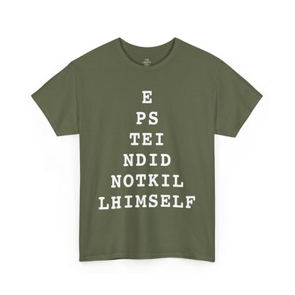 Epstein Didn't Kill Himself Shirt