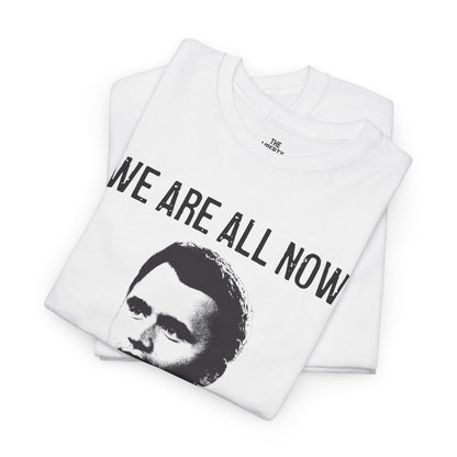 We Are All Charlie Kirk Tee