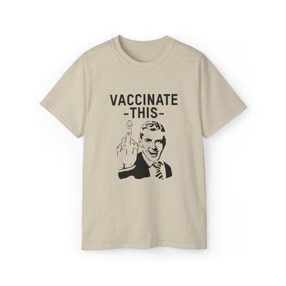 Vaccinate This T-Shirt