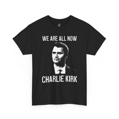 We Are All Charlie Kirk Tee
